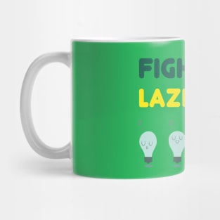 Fighting Laziness Mug